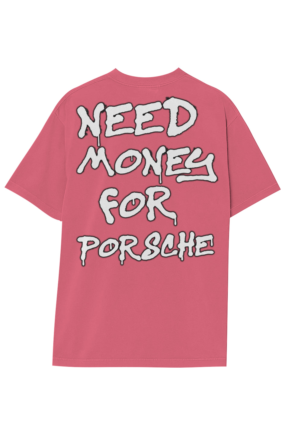NEED MONEY FOR PORSCHE TEE