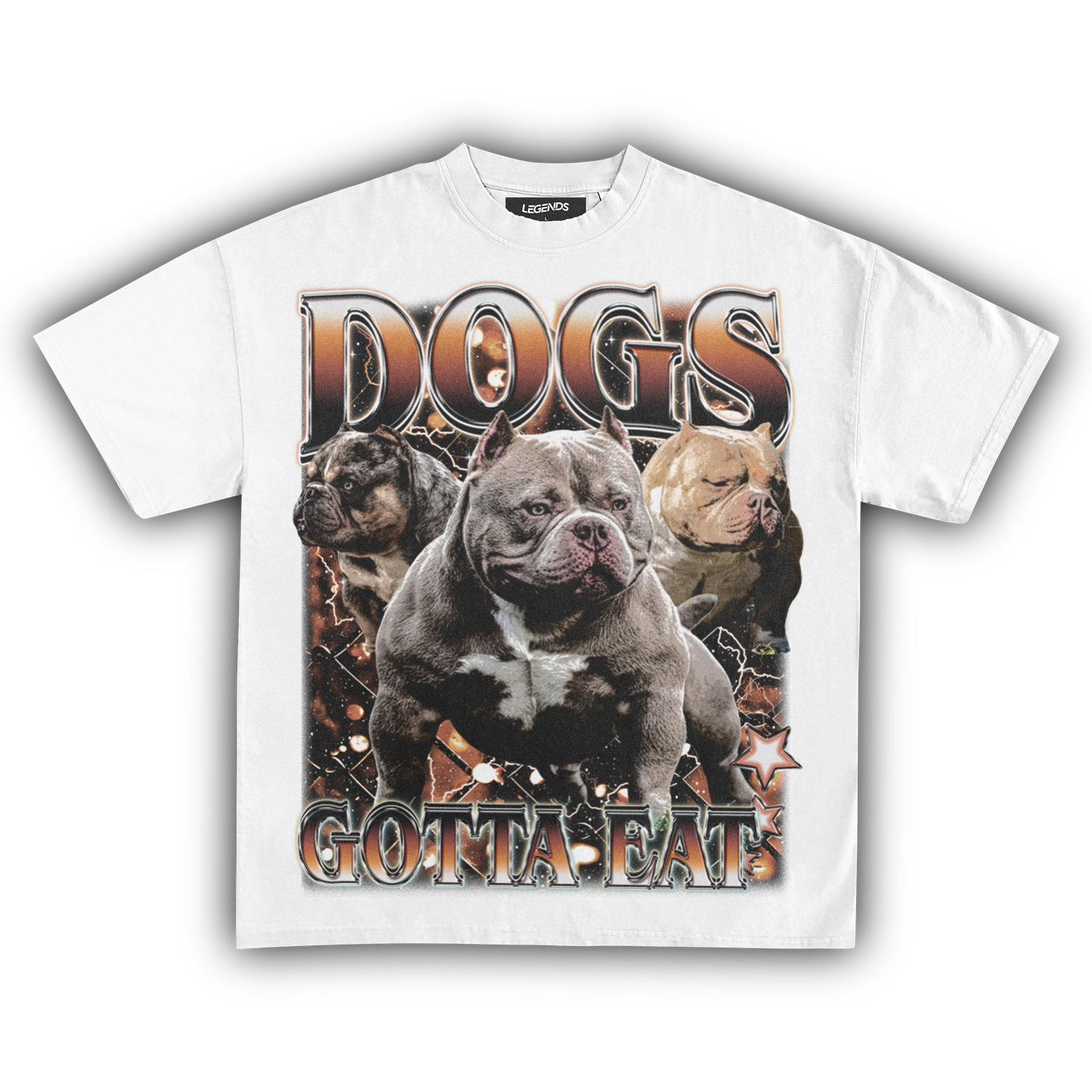 DOGS GOTTA EAT (CUSTOM TEE)