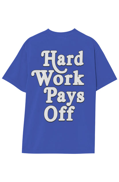 HARD WORK PAYS OFF (Double Sided)