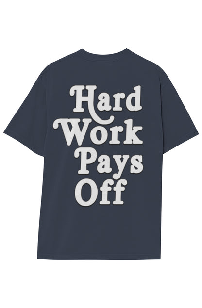 HARD WORK PAYS OFF (Double Sided)