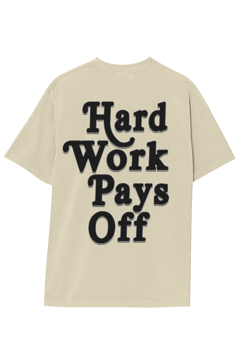 HARD WORK PAYS OFF (Double Sided)