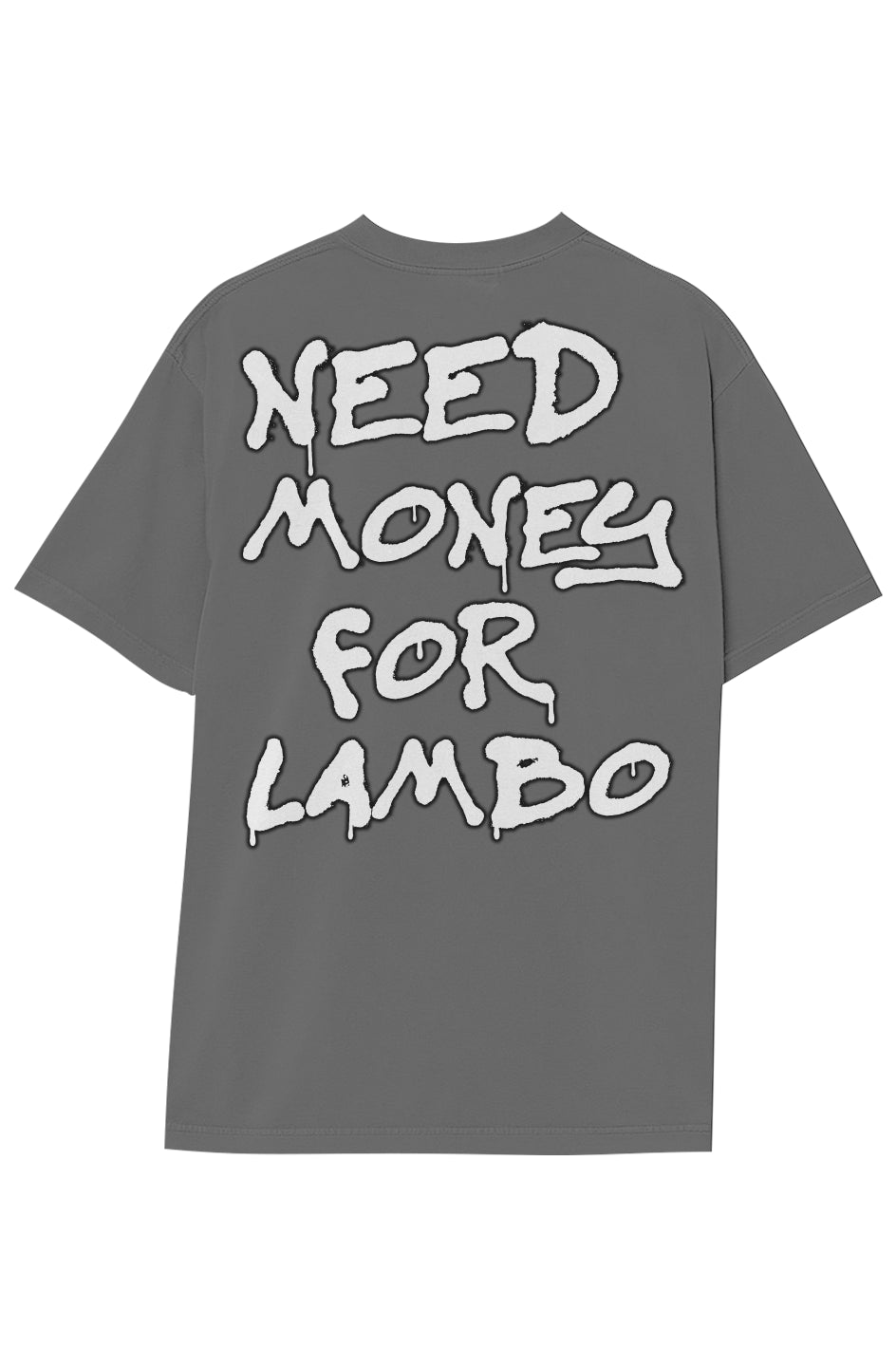 NEED MONEY FOR LAMBO TEE