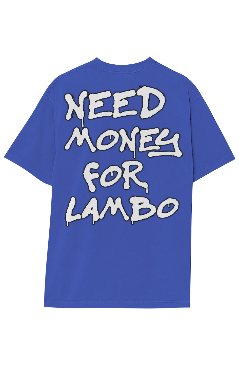 NEED MONEY FOR LAMBO TEE
