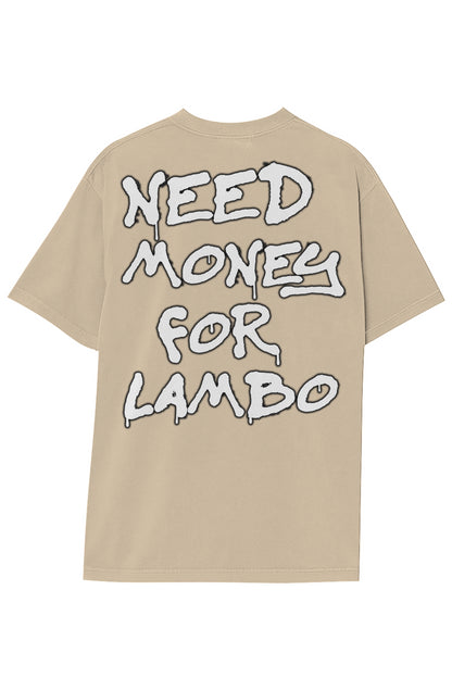 NEED MONEY FOR LAMBO TEE