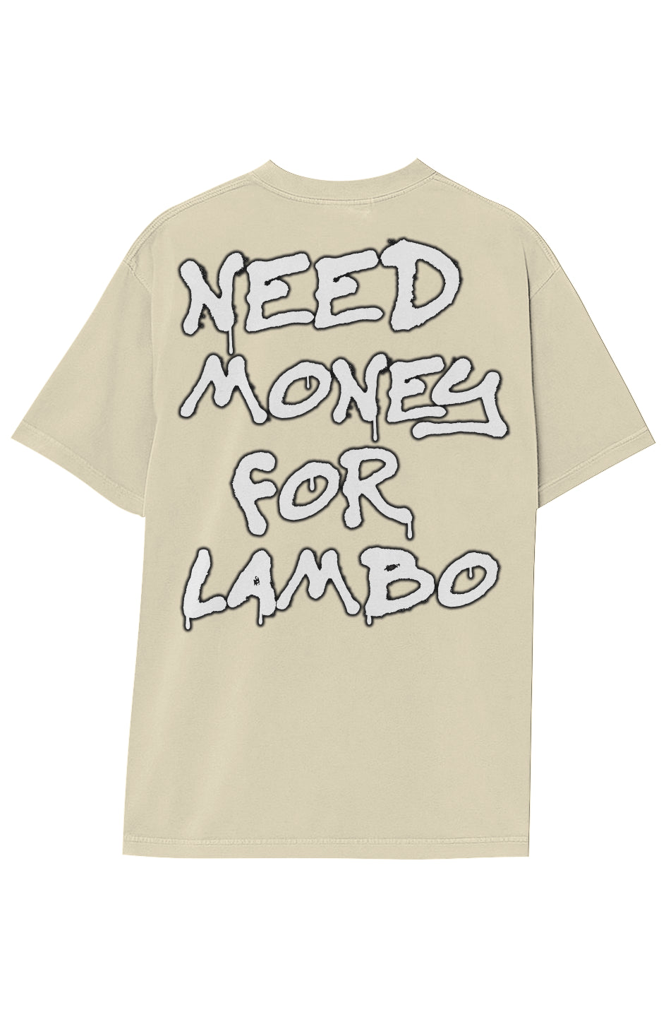 NEED MONEY FOR LAMBO TEE