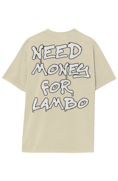 NEED MONEY FOR LAMBO TEE