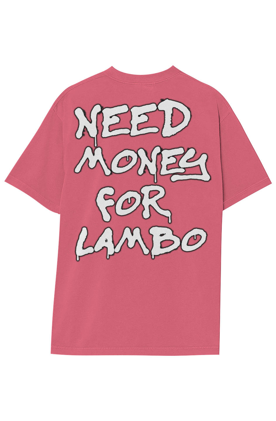 NEED MONEY FOR LAMBO TEE