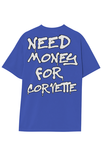 NEED MONEY FOR CORVETTE TEE