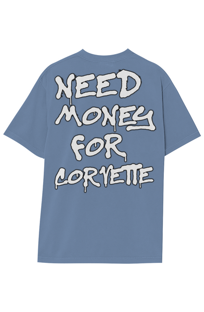 NEED MONEY FOR CORVETTE TEE