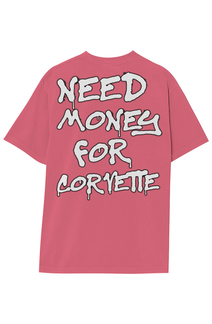 NEED MONEY FOR CORVETTE TEE