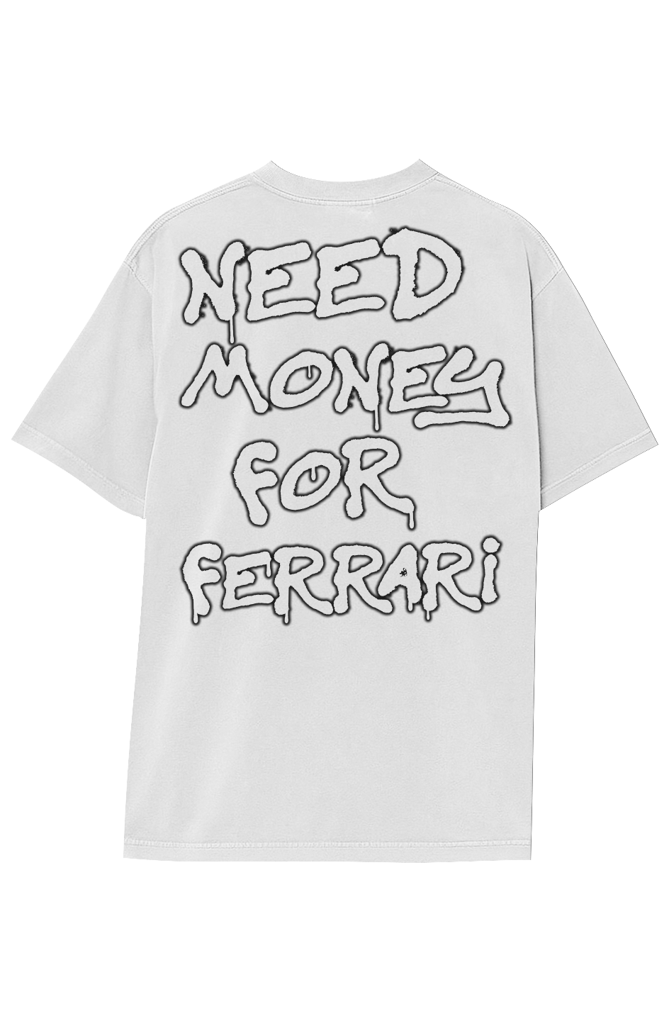 NEED MONEY FOR FERRARI TEE