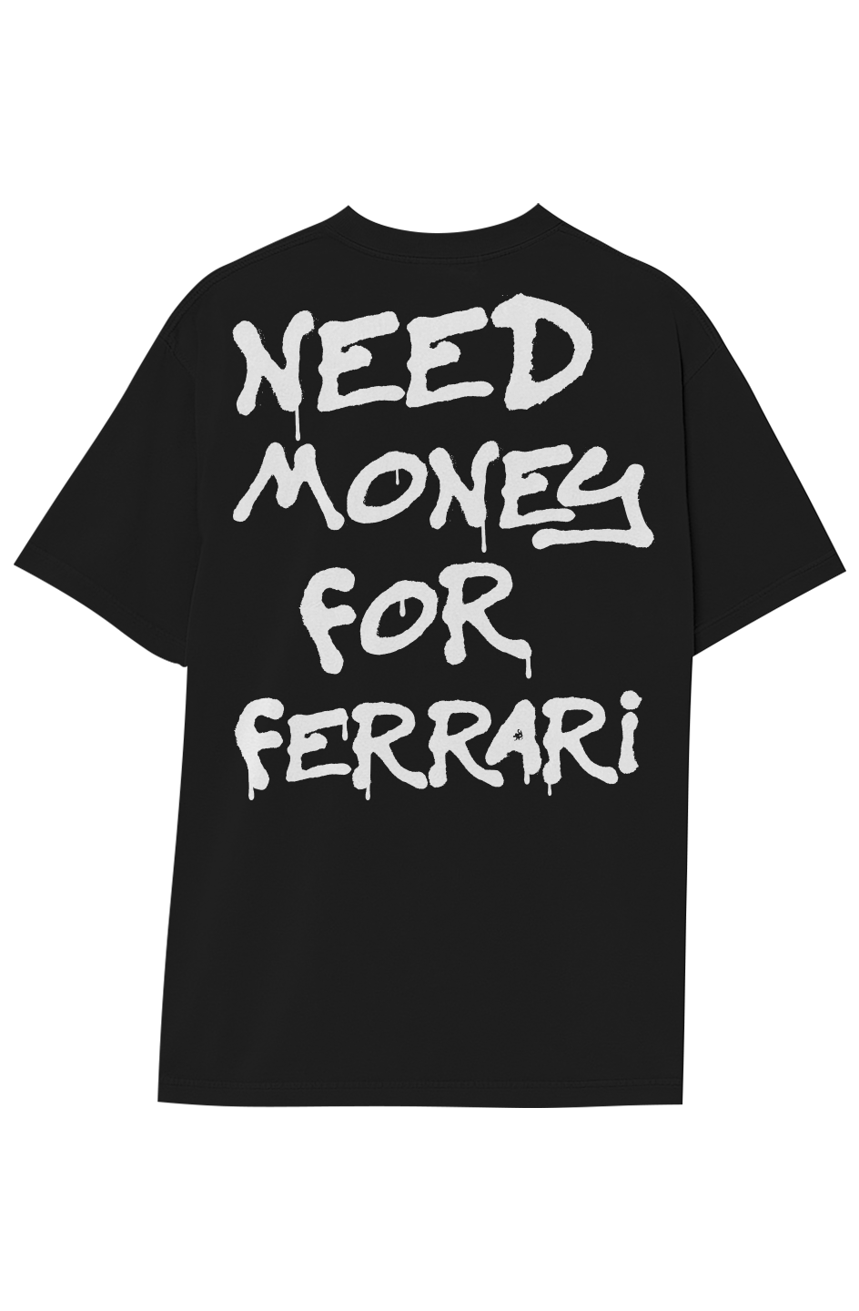 NEED MONEY FOR FERRARI TEE