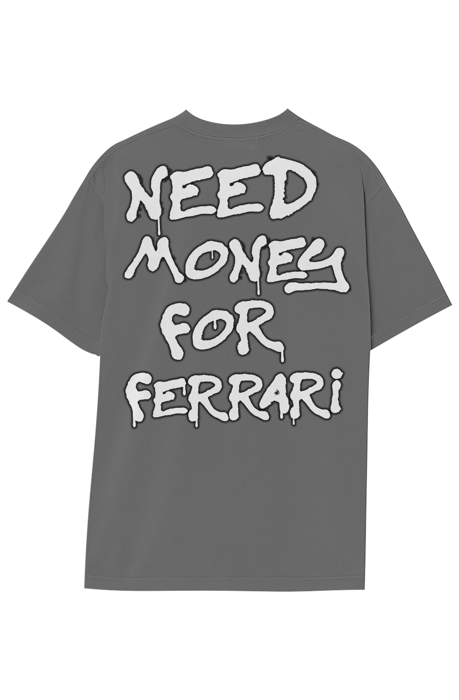 NEED MONEY FOR FERRARI TEE