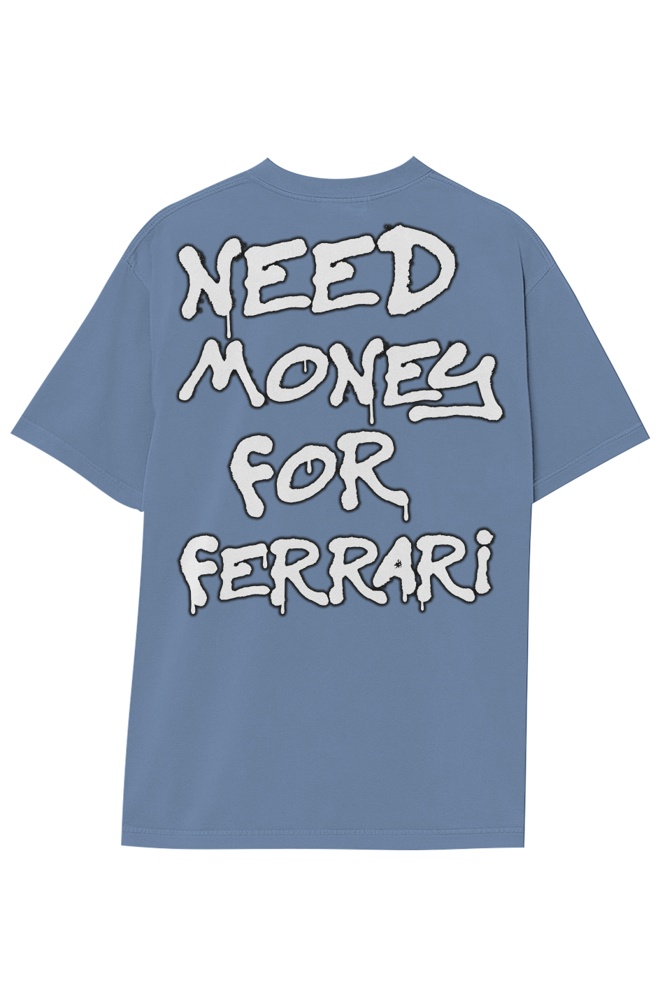 NEED MONEY FOR FERRARI TEE