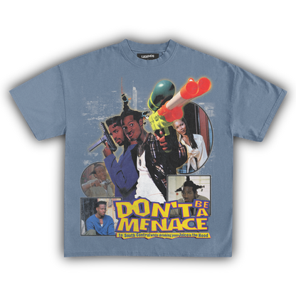 DON'T BE A MENACE TEE