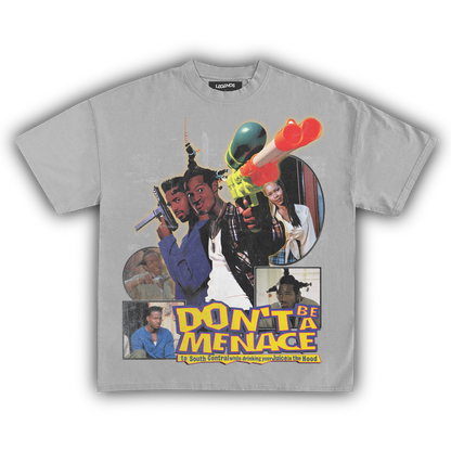 DON'T BE A MENACE TEE