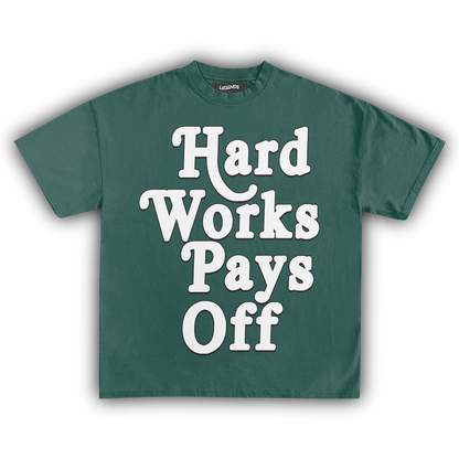 HARD WORK PAYS OFF TEE