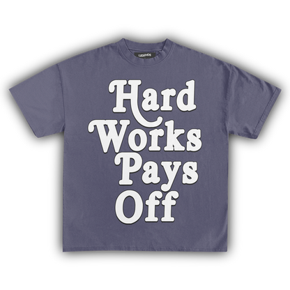 HARD WORK PAYS OFF TEE