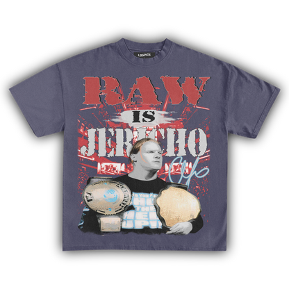 RAW IS JERICHO TEE