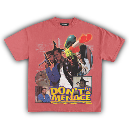 DON'T BE A MENACE TEE