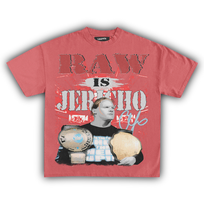 RAW IS JERICHO TEE