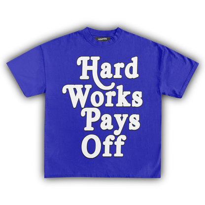 HARD WORK PAYS OFF TEE